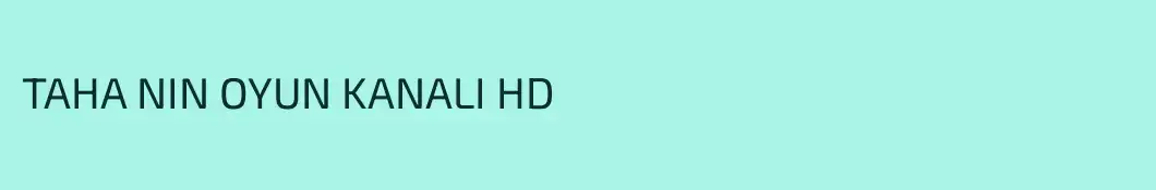 TAHA NIN OYUN KANALI HD